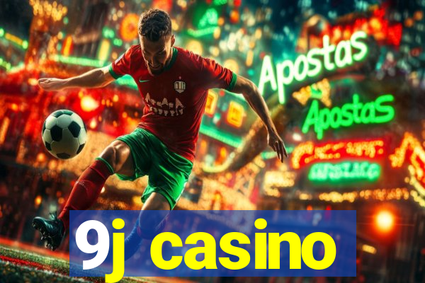 9j casino